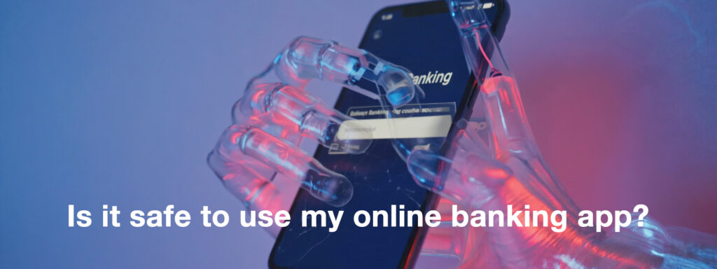 Q&a 3 safe to use banking app