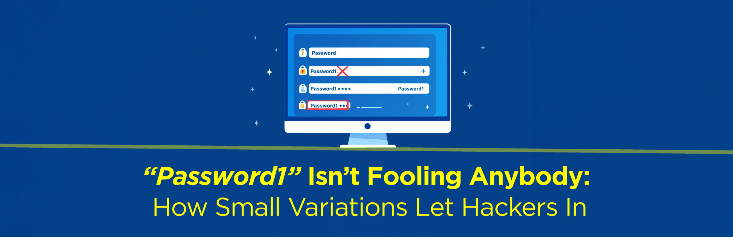 Password 1 not fooling anybody
